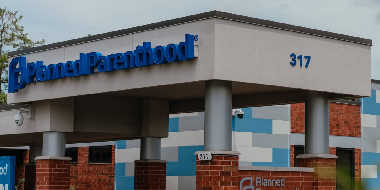 Planned Parenthood Must Choose Between Abortion or Millions in Federal Funding